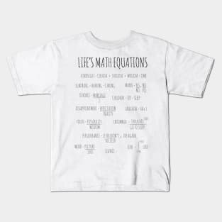 Life's Math Equations Kids T-Shirt